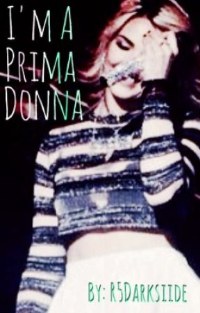 Im A Prima Donna || R.M.L PartOfView by r5darksiide