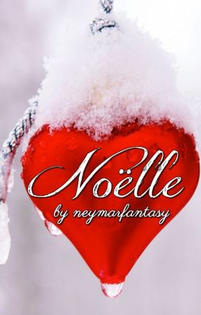 Noëlle ✔ (Neymar) by neymarfantasy