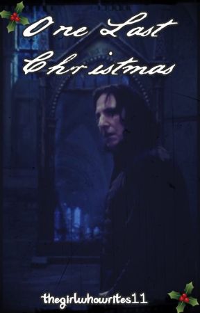 One Last Christmas by thegirlwhowrites11