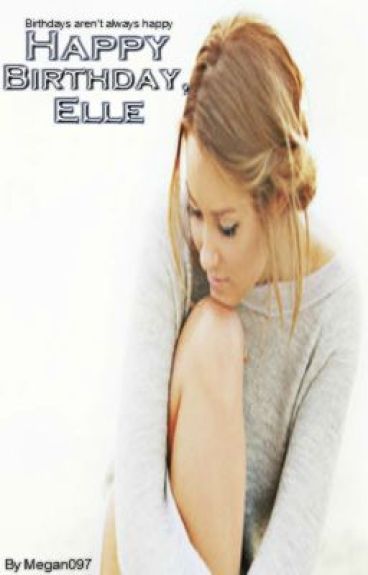 Happy Birthday, Elle by megan097