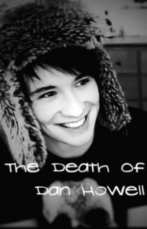 The Death Of Dan Howell by xxsophiexx95