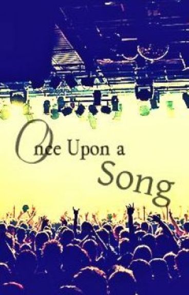 Once Upon a song ♪ by Storygirl05