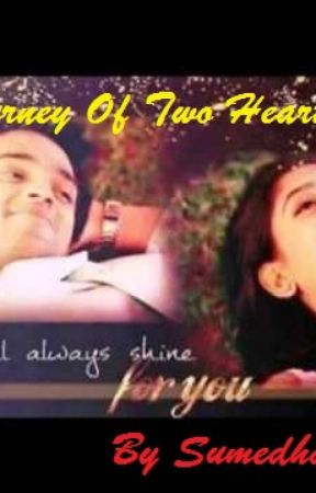 The Journey Of Two Hearts!!{On Hold} by Sumedha_15