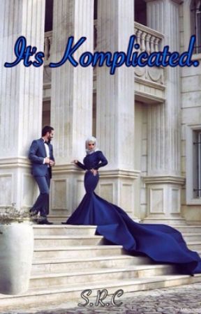 It's Komplicated by JustAnotherHijabi