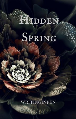 Hidden Spring (The Modern Myth of Persephone) by writinginpen