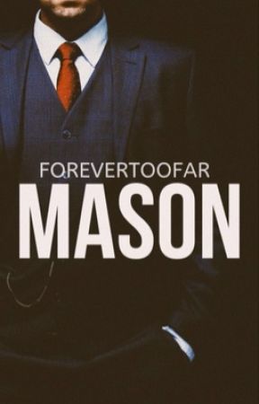 MASON by forevertoofar