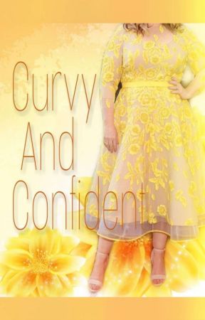 Curvy And Confident by CurvyLady