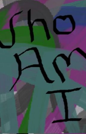 Who am I? by xxxCandyCane16xxx