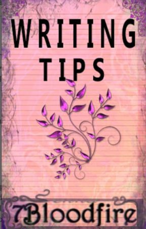 Writing Tips by 7bloodfire