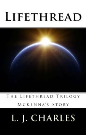 Lifethread: McKenna's Story (An Excerpt) by LjCharles