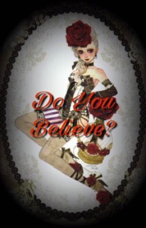 Do You Believe? by OneHellofaGrell