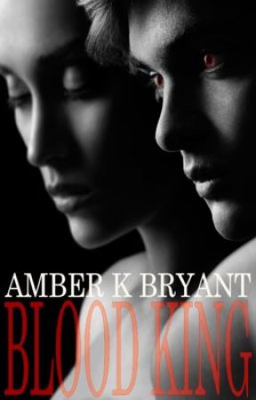 Blood King ✔ by amberkbryant
