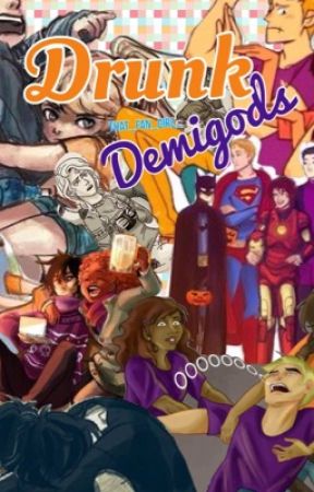 Drunk DemiGods by That_Fan_Girl_