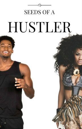 Seeds Of A Hustler | Trilogy by melaninX_