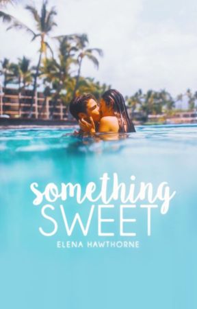 Something Sweet | ✓ by bamboozling
