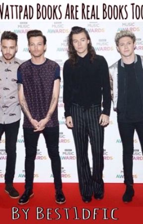 Wattpad Books Are Real Books Too by Best1DFic