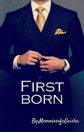 First Born by MemoirsofaGeisha