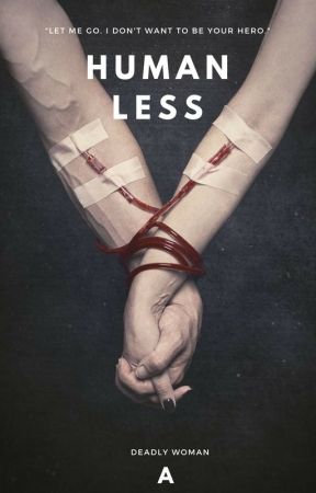 HUMAN-LESS by HazelClaireIvy