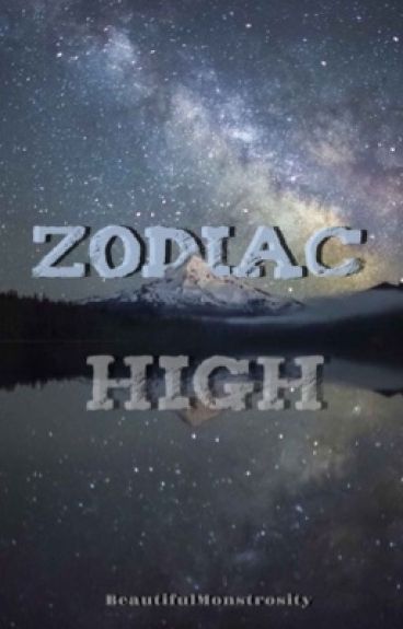 Zodiac High by BeautifulMonstrosity