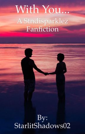 With You (A Syndisparklez Fanfiction) by StarlitShadows02