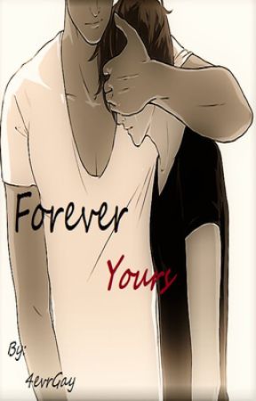 Forever Yours by 4evrGay