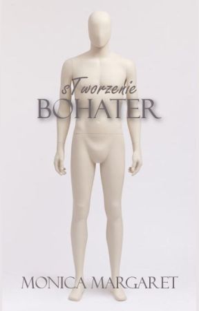 sTworzenie: Bohater by MonicaMargaret