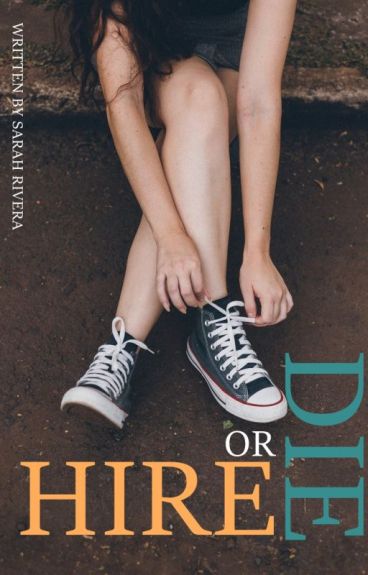 HIRE OR DIE by asrah028