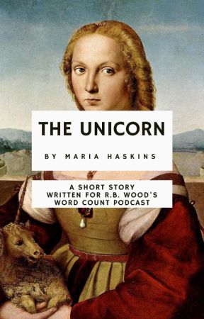The Unicorn by MariaHaskins