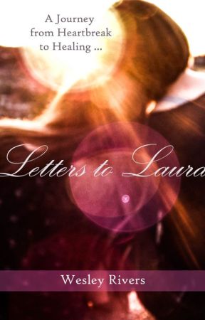 Letters to Laura by AuthorWesleyRivers