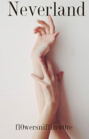 Neverland by fl0wersniffinwh0re