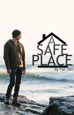 A Safe Place by tall_girl