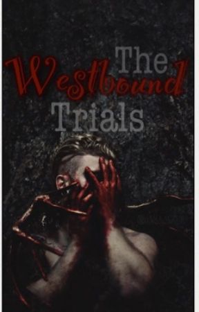 The Westbound Trials (Discontinued) by Create_Writer
