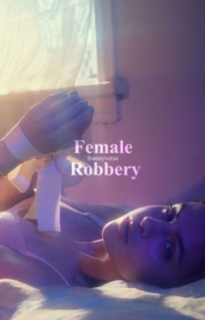 Female Robbery (Z.M) by frannyclouds
