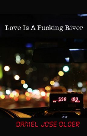 Love Is A Fucking River by danieljoseolder