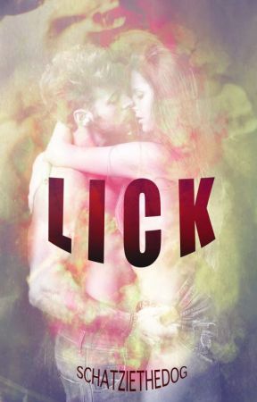 LICK by SchatzieTheDog