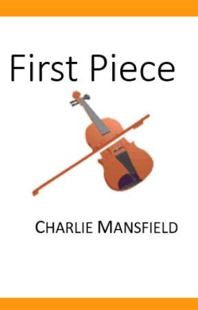 First Piece by Dr-Charlie-Mansfield