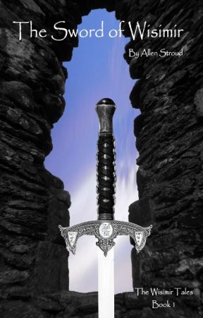 The Sword of Wisimir by AllenStroud