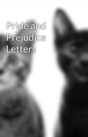 Pride and Prejudice Letters by Emeraldflame