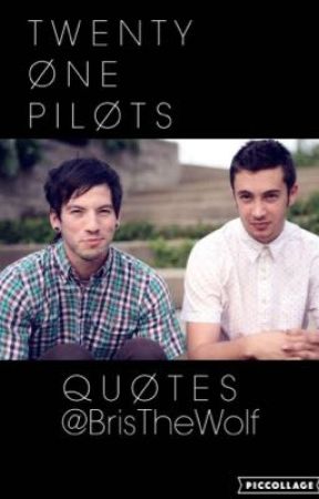 Twenty Øne Piløts Quotes by joshslefteye