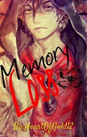 Memory Loss by HeartOfGold12