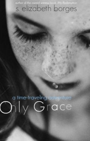 Only Grace by wordsareriddles