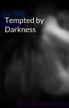 Tempted by Darkness by nicoledraven