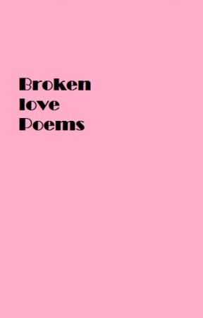 Broken Love Poems by AnitaLarrison