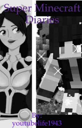 Super minecraft diares (discontinued) by youtubelife1943