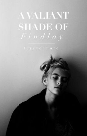 A Valiant Shade of Findlay by furevermore