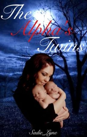The Alpha's twins by Sadie_Lyne