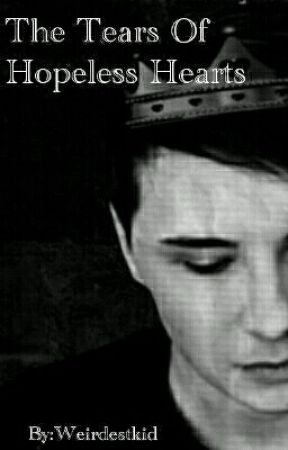 The Tears Of Hopeless Hearts by Weirdestkid