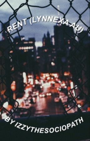 RENT (Lynnexa AU) by izzythesociopath