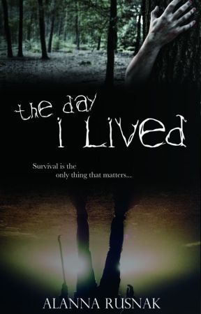 The Day I Lived by AlannaRusnak