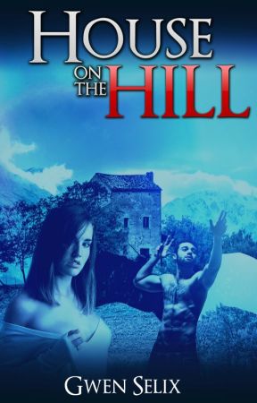 House on the Hill by GwenMalfoy